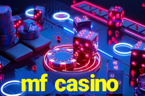 mf casino